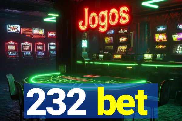 232 bet